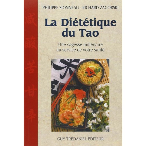 La diététique du Tao - Zagorski et Sionneau - Guy Trédaniel - SinoPharma